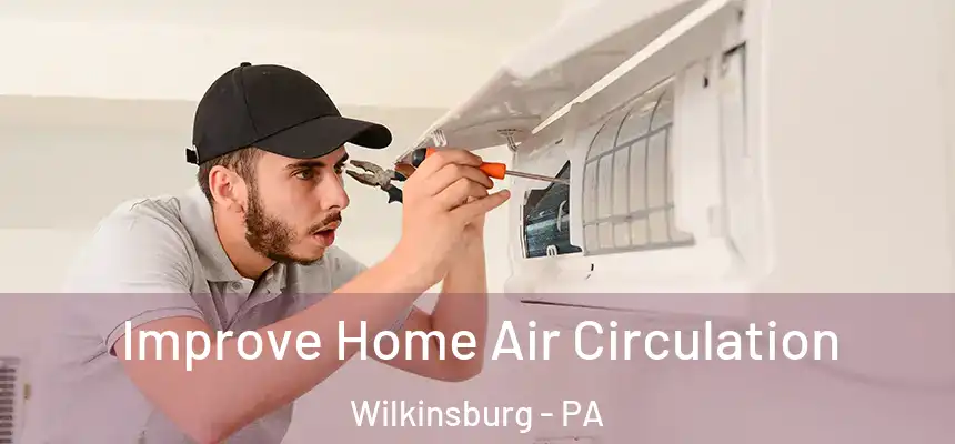  Improve Home Air Circulation Wilkinsburg - PA